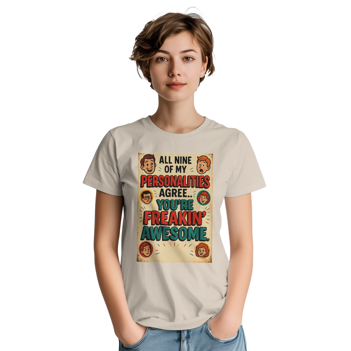 All Nine Of My Personalities Agree You're Awesome T-Shirt - Heavyweight Cotton Tee - Authentic Patriot
