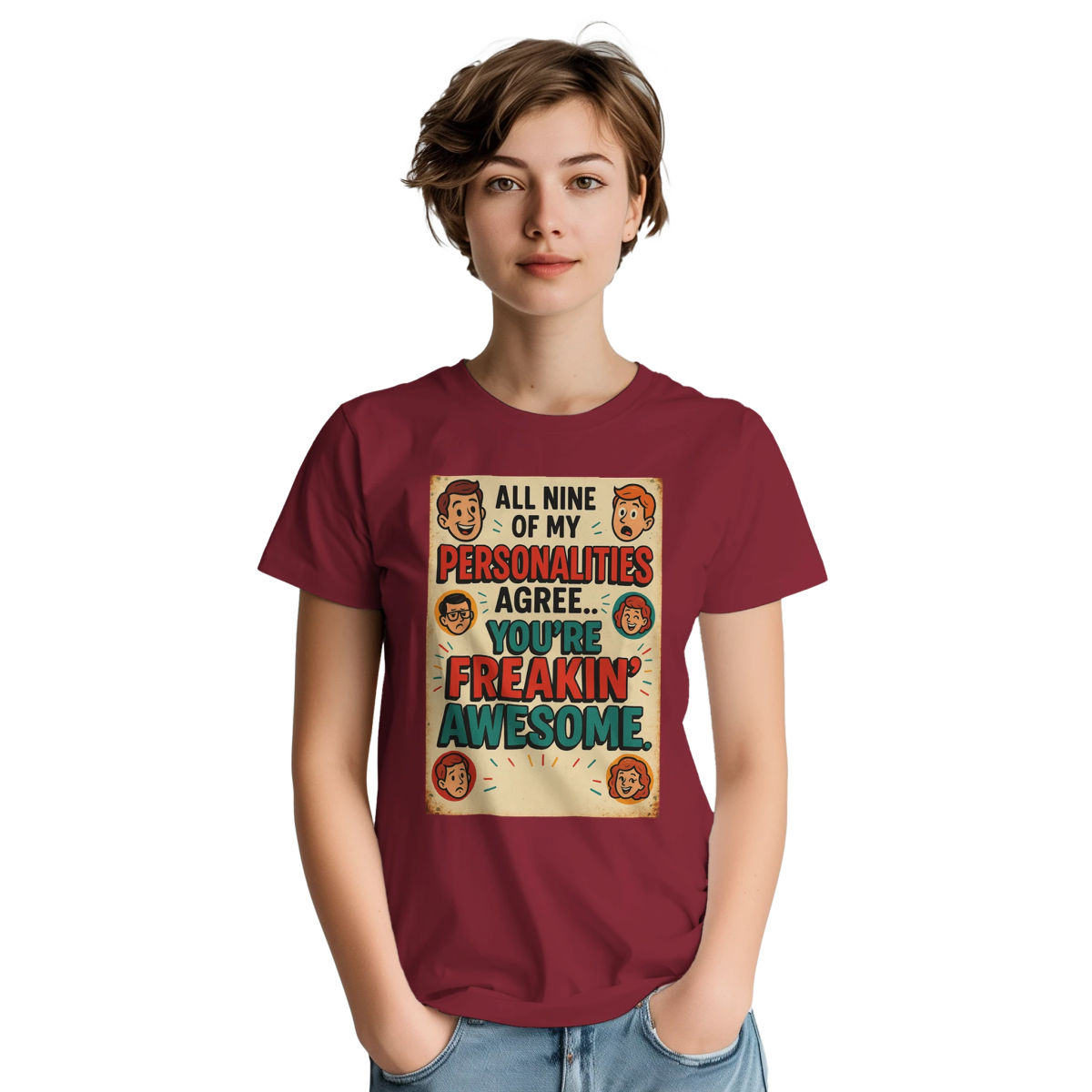 All Nine Of My Personalities Agree You're Awesome T-Shirt - Heavyweight Cotton Tee - Authentic Patriot