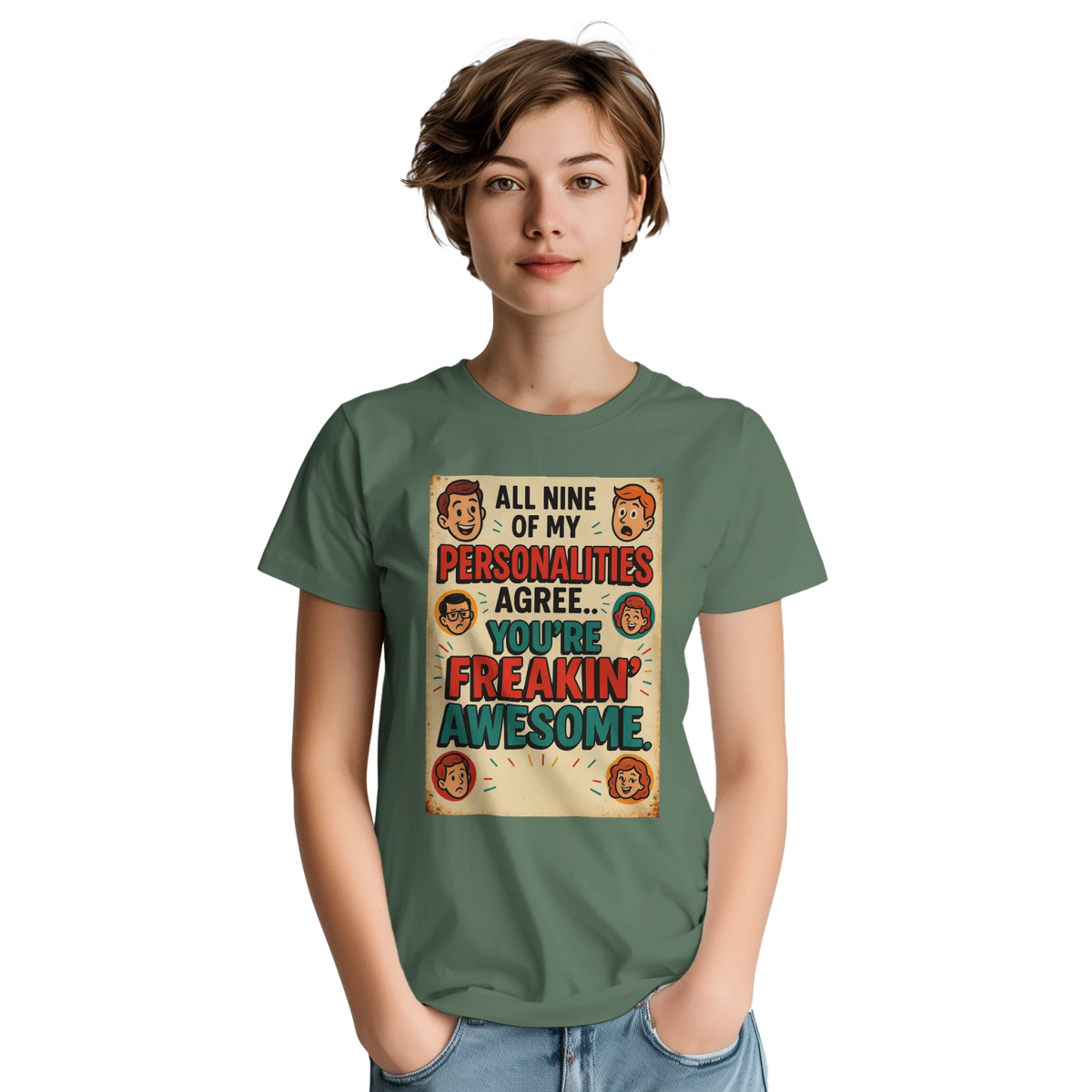 All Nine Of My Personalities Agree You're Awesome T-Shirt - Heavyweight Cotton Tee - Authentic Patriot