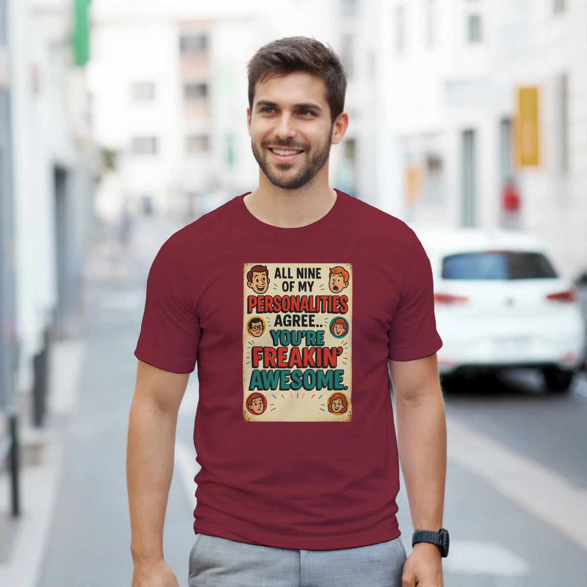 All Nine Of My Personalities Agree You're Awesome T-Shirt - Heavyweight Cotton Tee - Authentic Patriot