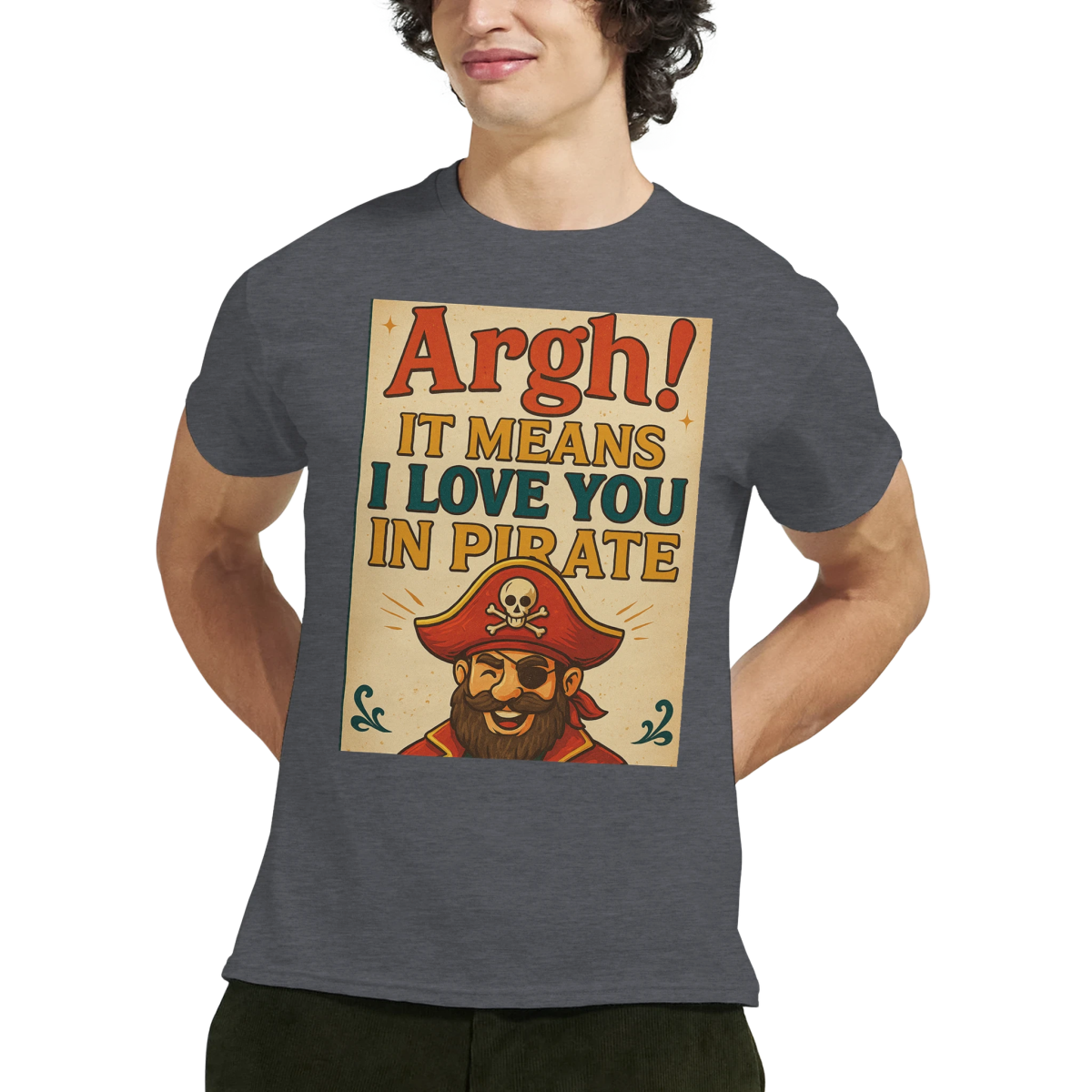 ARHG! It Means I Love You In Pirate – Classic Fit Heavyweight Cotton T-Shirt - Authentic Patriot