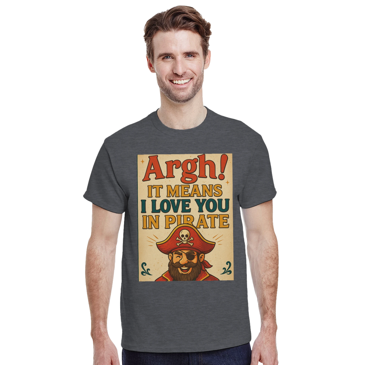 ARHG! It Means I Love You In Pirate – Classic Fit Heavyweight Cotton T-Shirt - Authentic Patriot