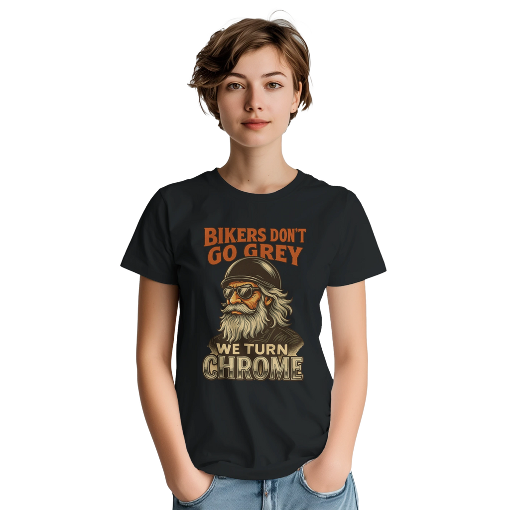 Bikers Don't Go Grey T-Shirt – Chrome Design Durable Cotton Tee - Authentic Patriot