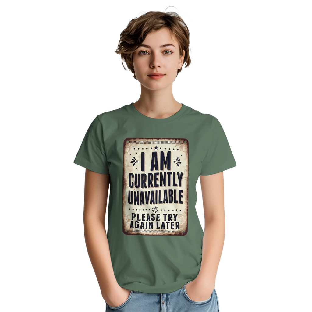 Classic Heavyweight Cotton T-Shirt – 'I Am Currently Unavailable' Design - Authentic Patriot