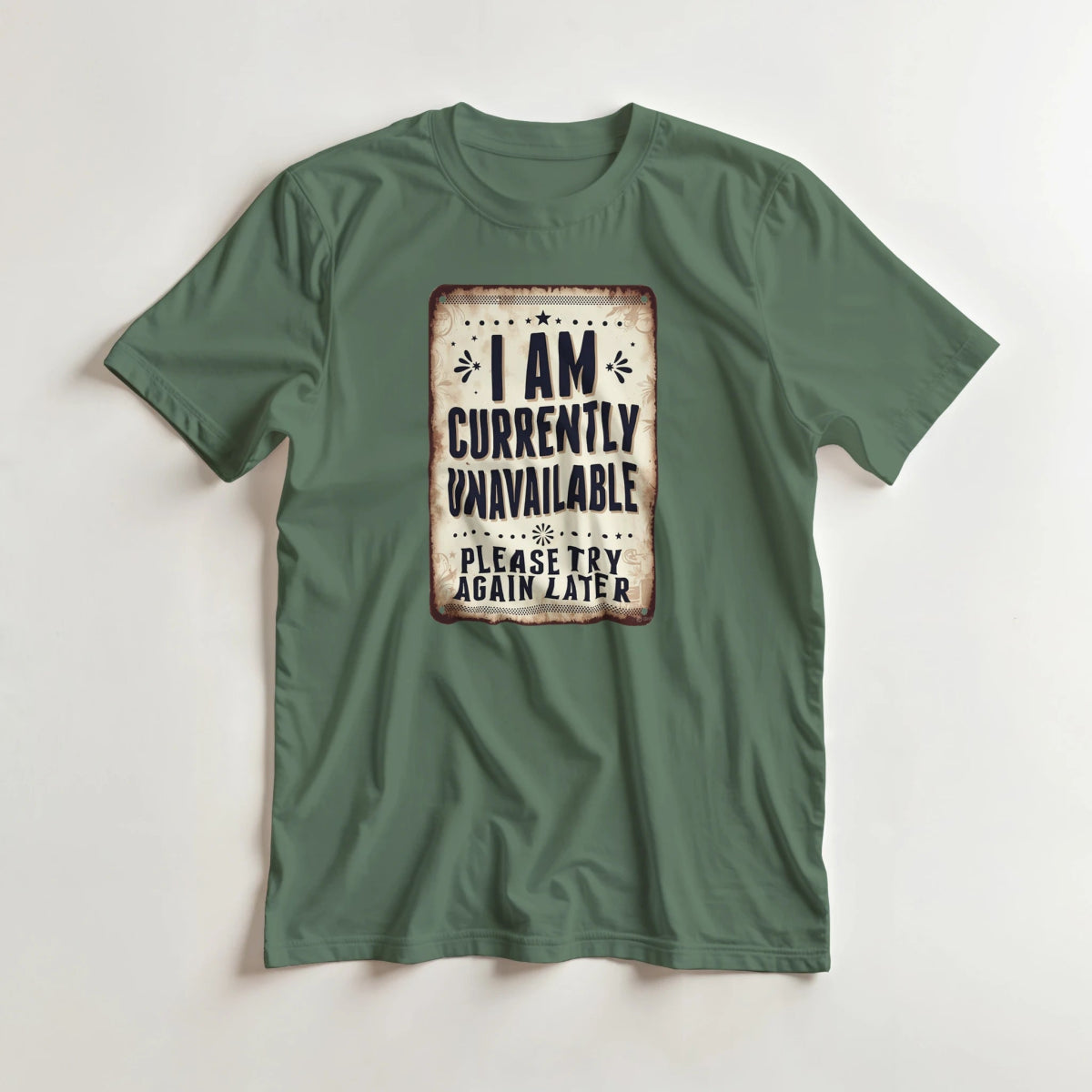 Classic Heavyweight Cotton T-Shirt – 'I Am Currently Unavailable' Design - Authentic Patriot