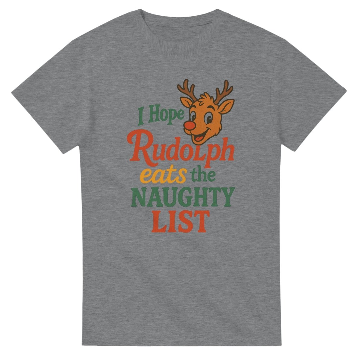 Classic T-Shirt - I Hope Rudolph Eats the Naughty List Design - Authentic Patriot