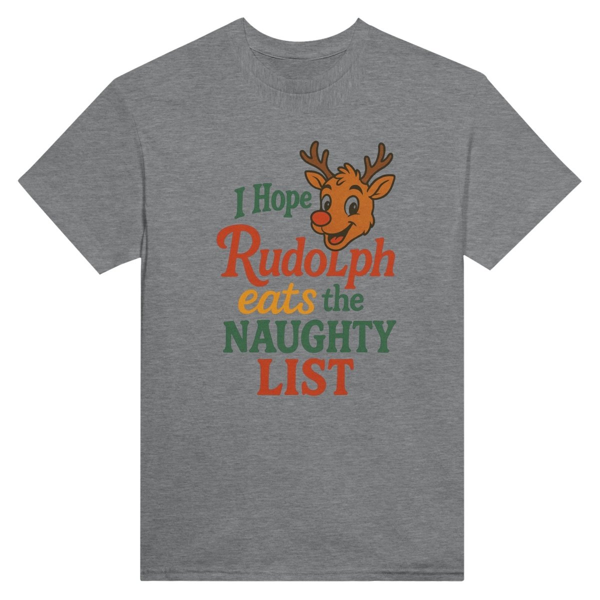 Classic T-Shirt - I Hope Rudolph Eats the Naughty List Design - Authentic Patriot