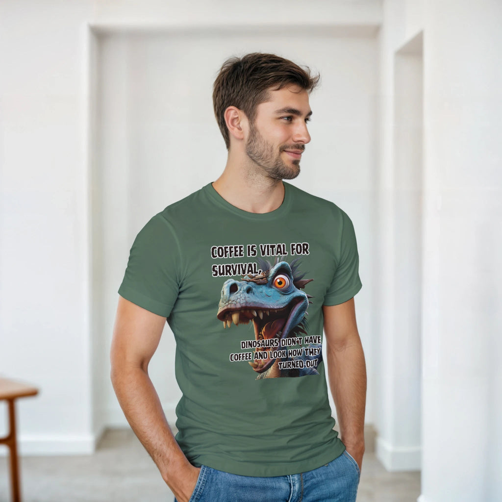Coffee Is Vital T-Shirt – Dinosaurs Didn't Have It and Look How They Turned Out - Authentic Patriot