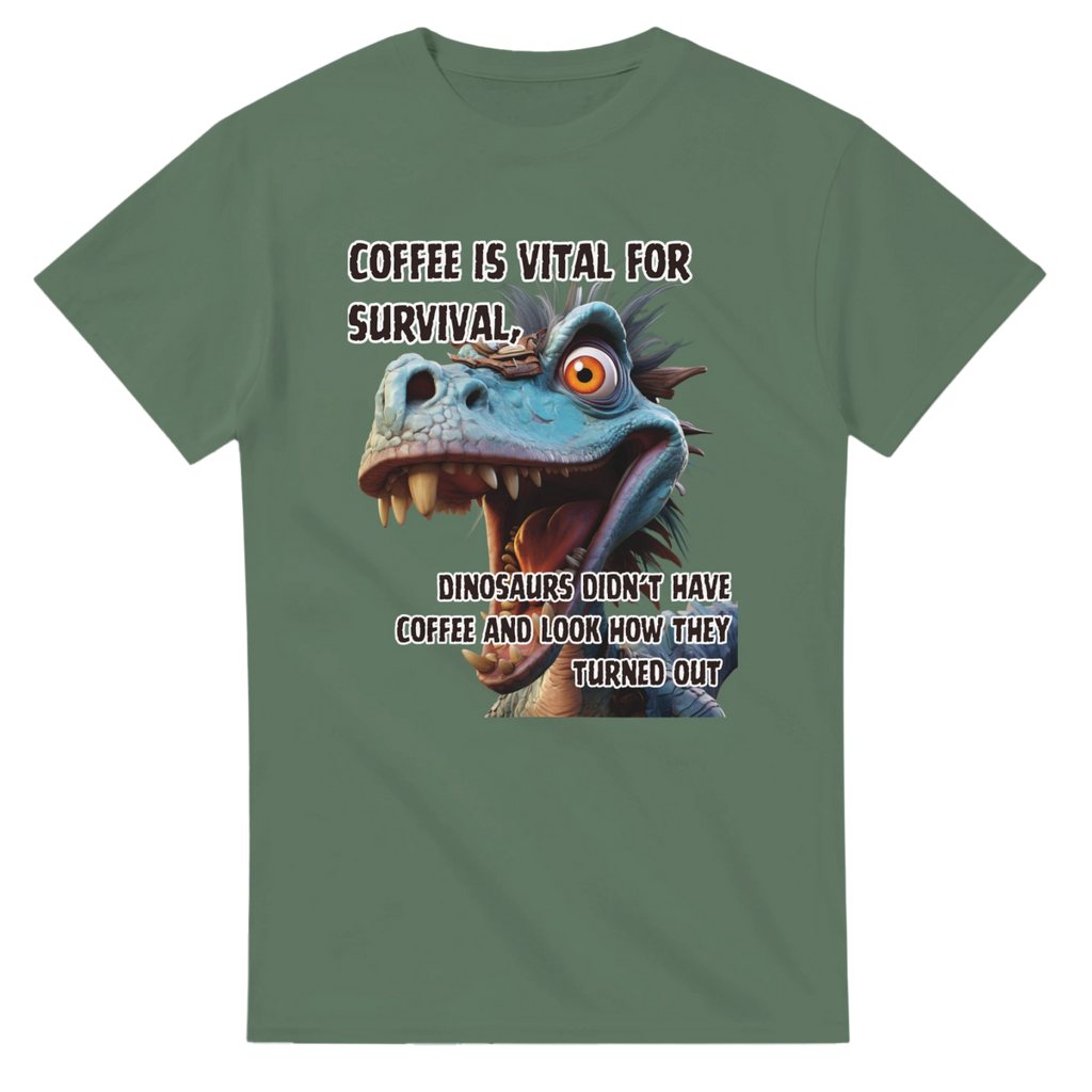 Coffee Is Vital T-Shirt – Dinosaurs Didn't Have It and Look How They Turned Out - Authentic Patriot