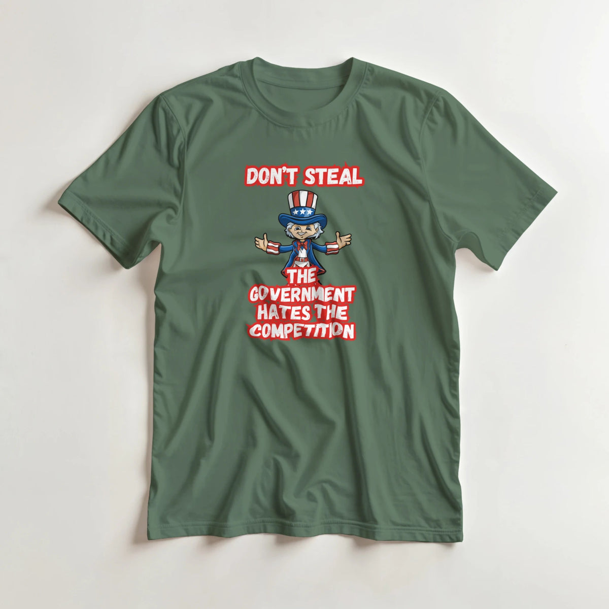 Don't Steal T-Shirt – Government Hates Competition Design – Men's Classic Fit Tee - Authentic Patriot