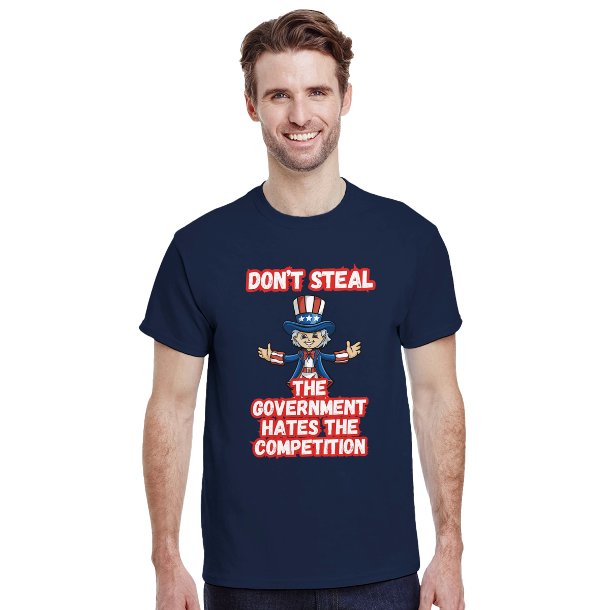 Don't Steal T-Shirt – Government Hates Competition Design – Men's Classic Fit Tee - Authentic Patriot