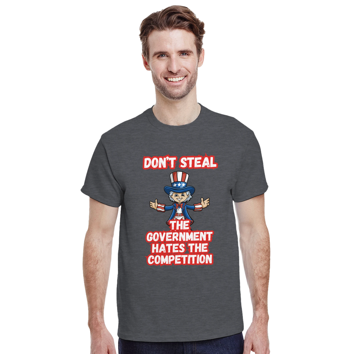 Don't Steal T-Shirt – Government Hates Competition Design – Men's Classic Fit Tee - Authentic Patriot