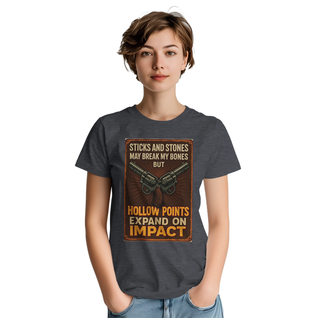 Durable Cotton T-Shirt – Sticks And Stones May Break My Bones, Hollow Points Expand - Authentic Patriot