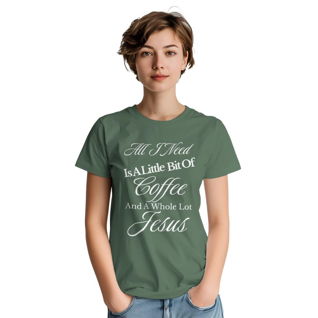 Faith & Coffee T-Shirt – Little Bit Of Coffee And A Whole Lot Of Jesus (Text Design) - Authentic Patriot