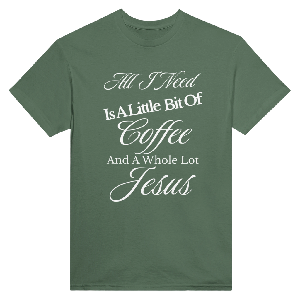 Faith & Coffee T-Shirt – Little Bit Of Coffee And A Whole Lot Of Jesus (Text Design) - Authentic Patriot