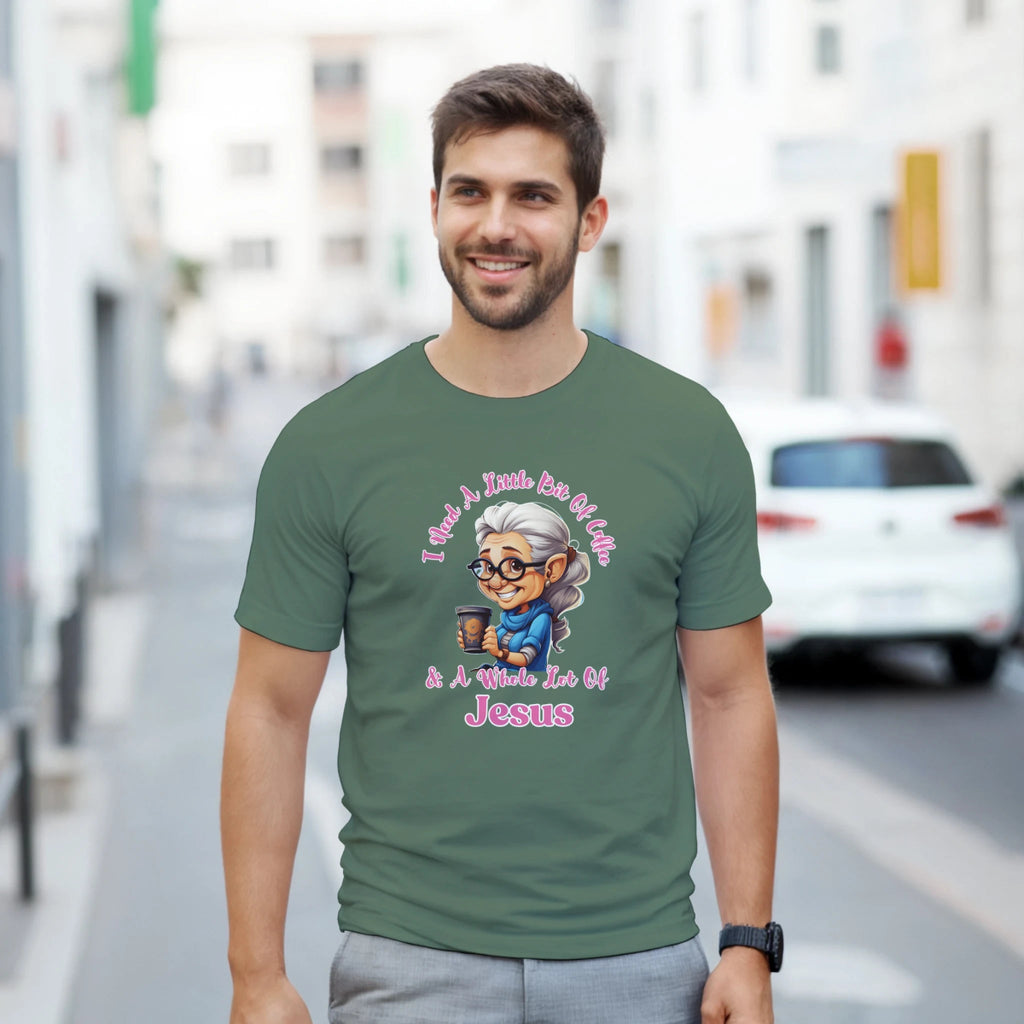 (Female) I Need A Little Bit Of Coffee And A Whole Lot Of Jesus T-Shirt – Classic Fit Cotton Tee for Women - Authentic Patriot