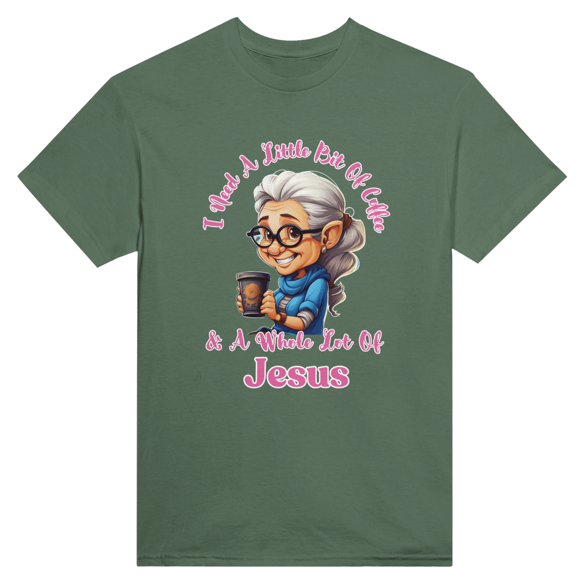 (Female) I Need A Little Bit Of Coffee And A Whole Lot Of Jesus T-Shirt – Classic Fit Cotton Tee for Women - Authentic Patriot