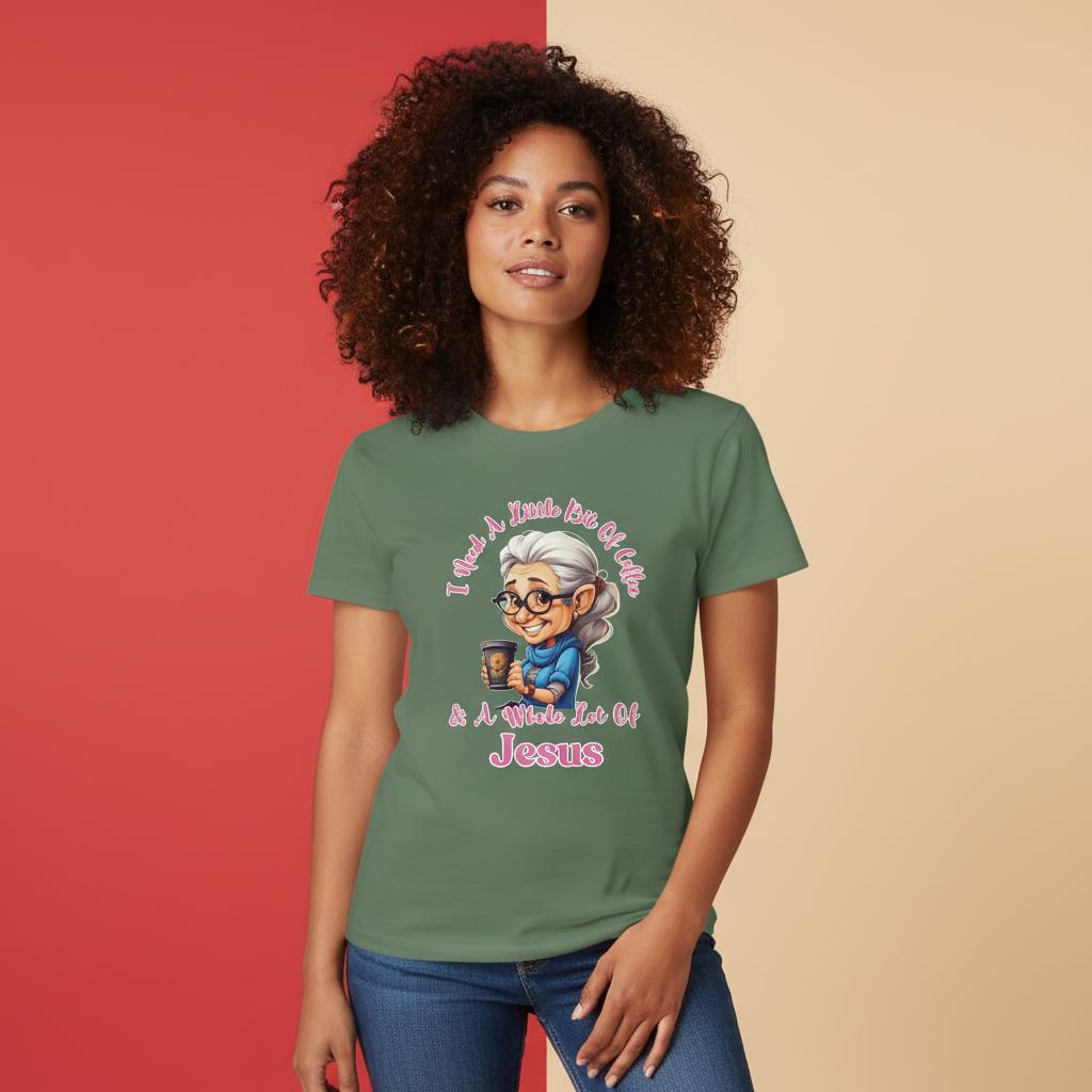 (Female) I Need A Little Bit Of Coffee And A Whole Lot Of Jesus T-Shirt – Classic Fit Cotton Tee for Women - Authentic Patriot