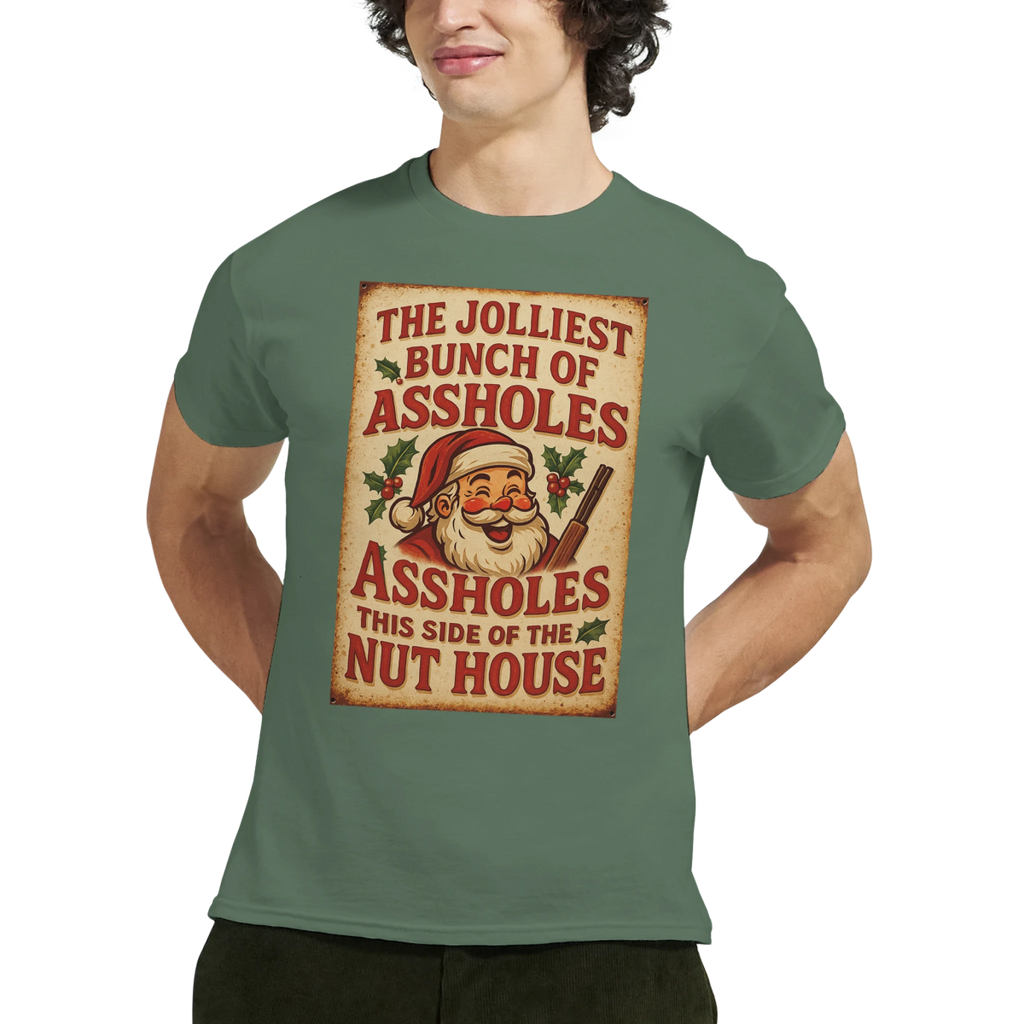 Funny T-Shirt - The Jolliest Bunch Of Assholes This Side Of The Nut House - Authentic Patriot