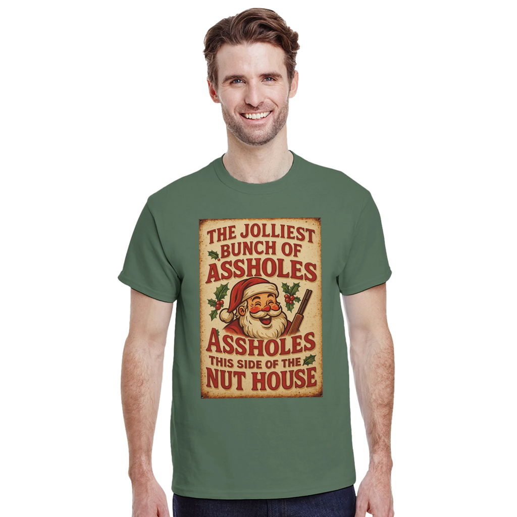 Funny T-Shirt - The Jolliest Bunch Of Assholes This Side Of The Nut House - Authentic Patriot
