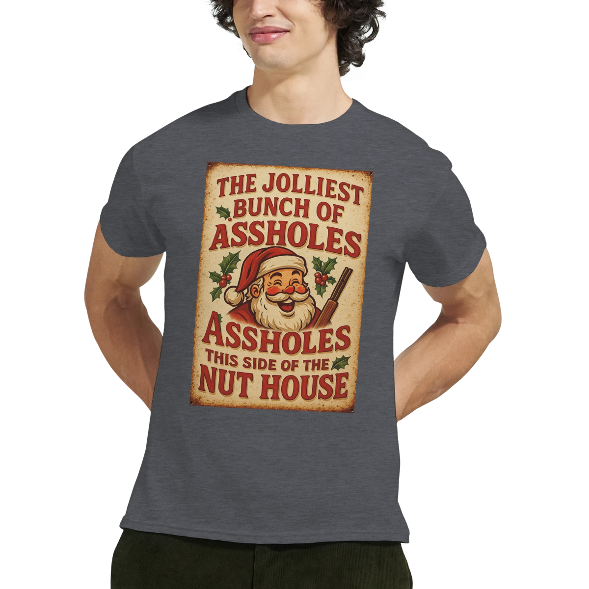 Funny T-Shirt - The Jolliest Bunch Of Assholes This Side Of The Nut House - Authentic Patriot