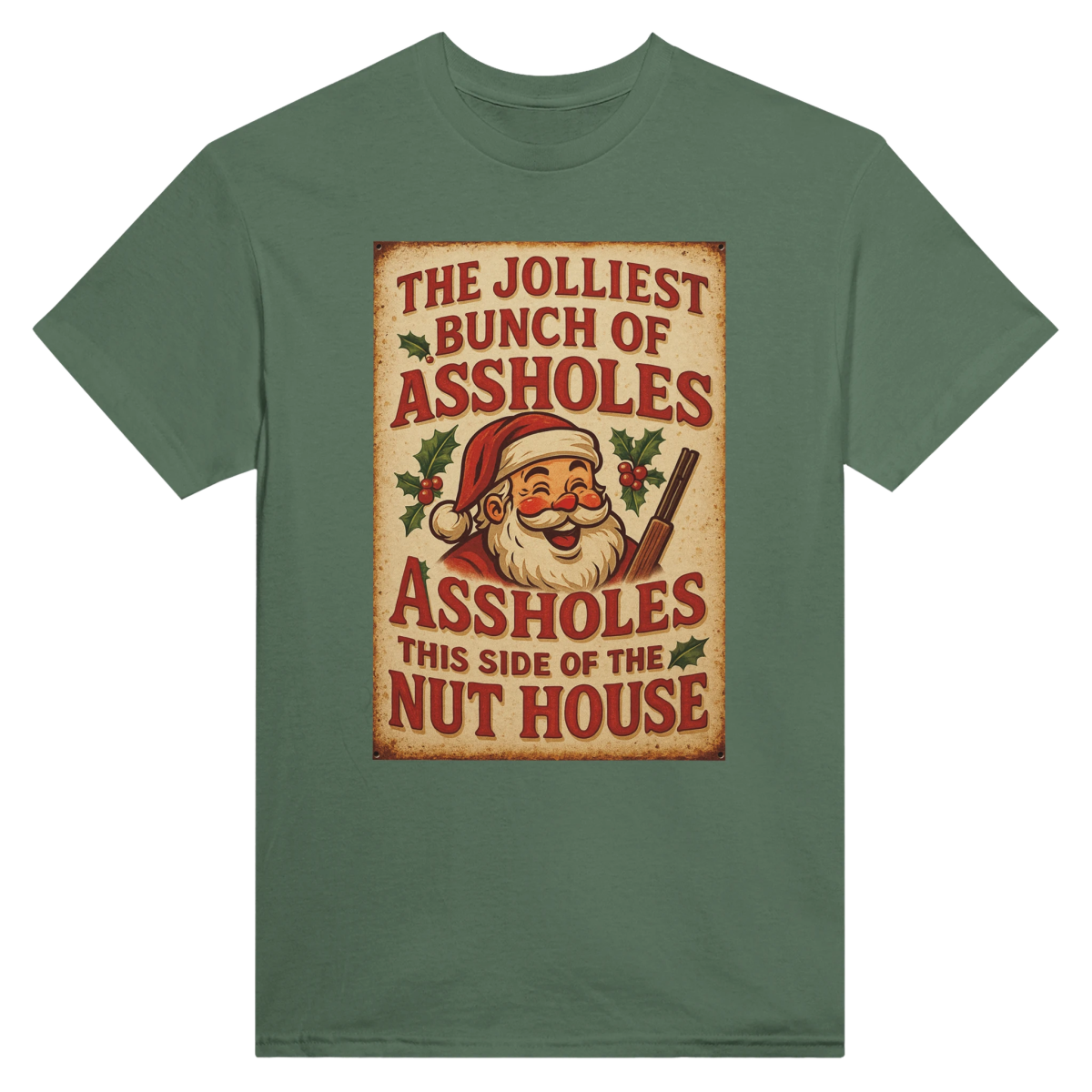Funny T-Shirt - The Jolliest Bunch Of Assholes This Side Of The Nut House - Authentic Patriot