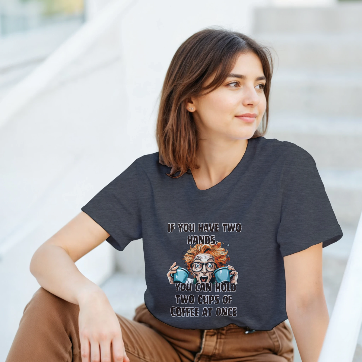 Humorous T-Shirt - If You Have Two Hands You Can Hold Two Cups of Coffee at Once - Authentic Patriot