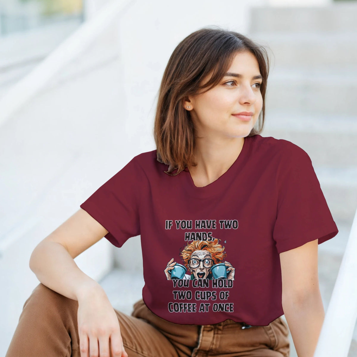 Humorous T-Shirt - If You Have Two Hands You Can Hold Two Cups of Coffee at Once - Authentic Patriot