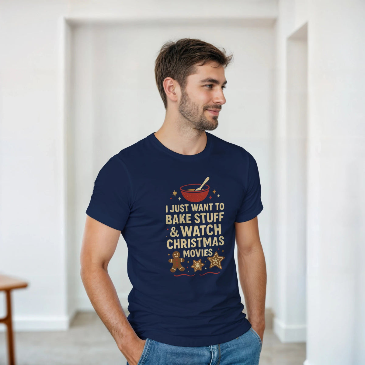 I Just Want To Bake Stuff & Watch Christmas Movies T-Shirt – Classic Cotton Fit - Authentic Patriot