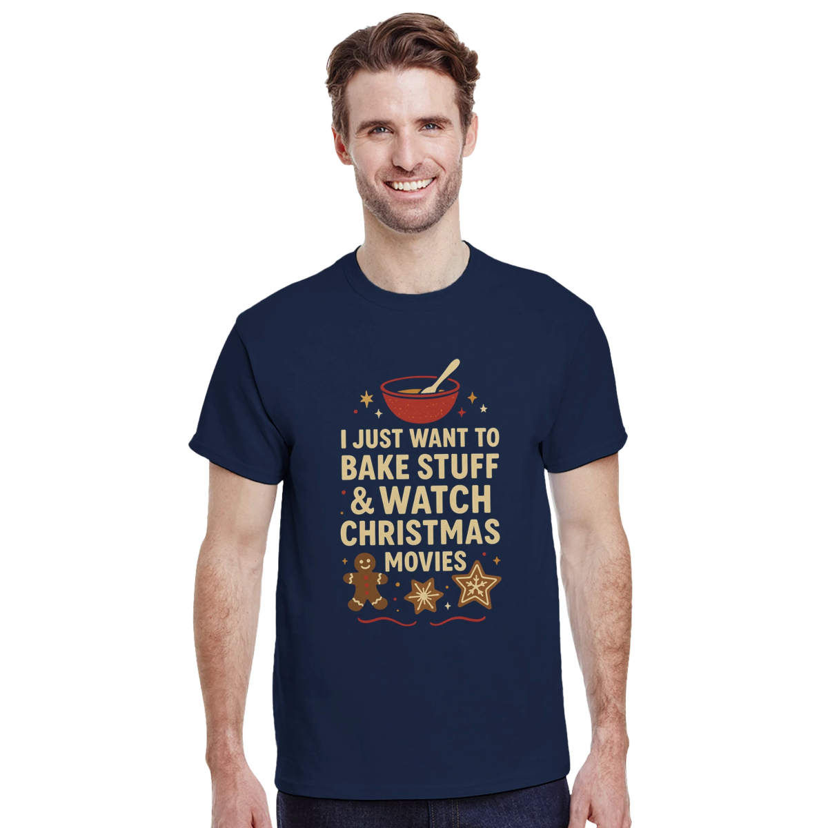 I Just Want To Bake Stuff & Watch Christmas Movies T-Shirt – Classic Cotton Fit - Authentic Patriot