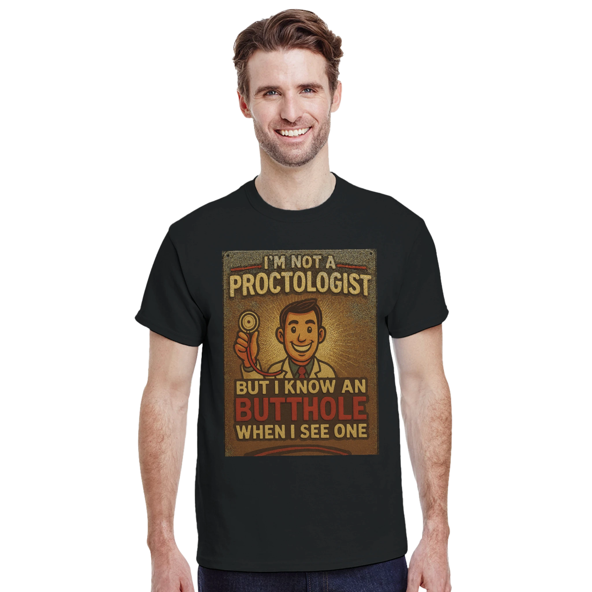 I'm Not A Proctologist Funny T-Shirt – Heavyweight Cotton Classic Fit - Authentic Patriot