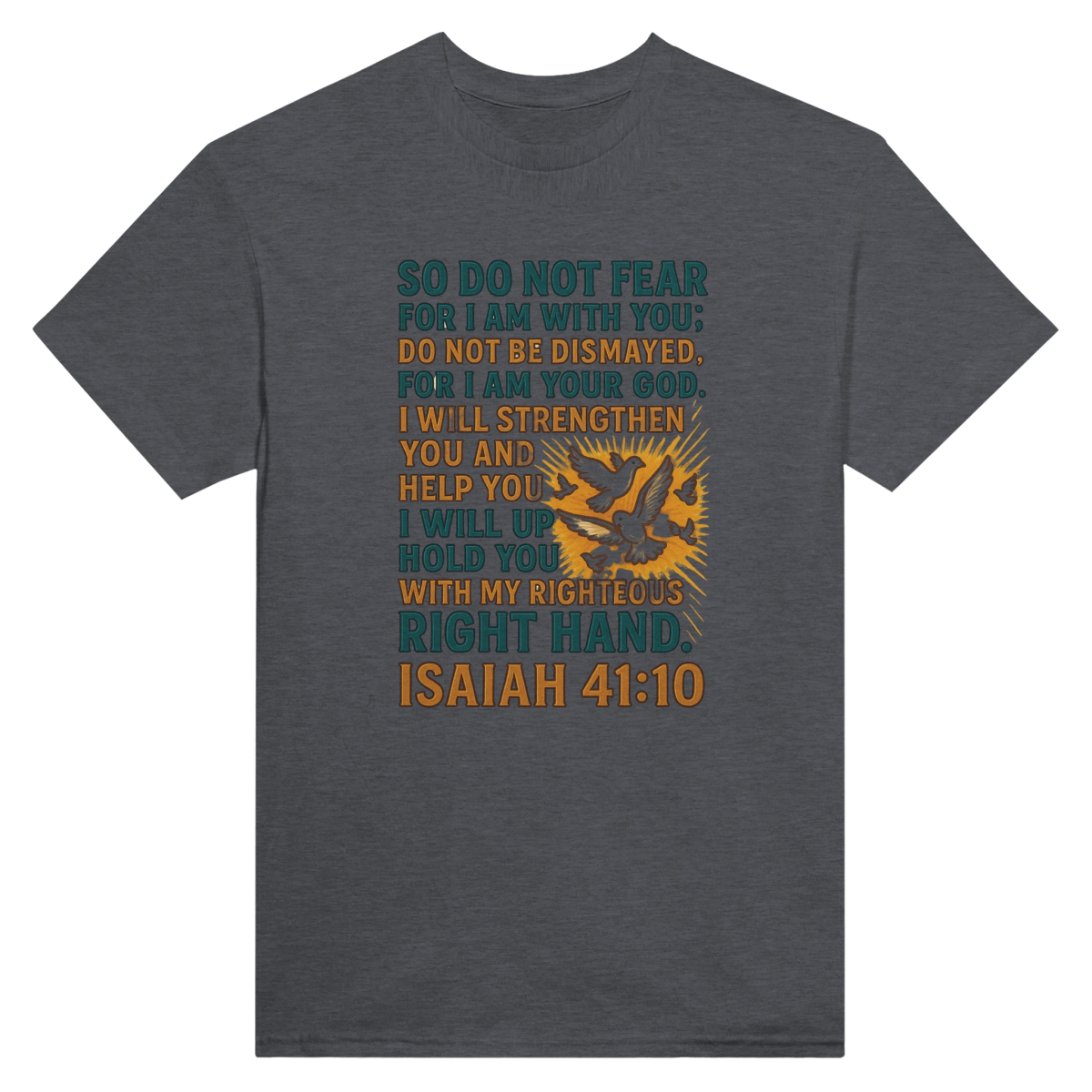 Inspirational T-Shirt - So Do Not Fear For I Am With You Design - Authentic Patriot