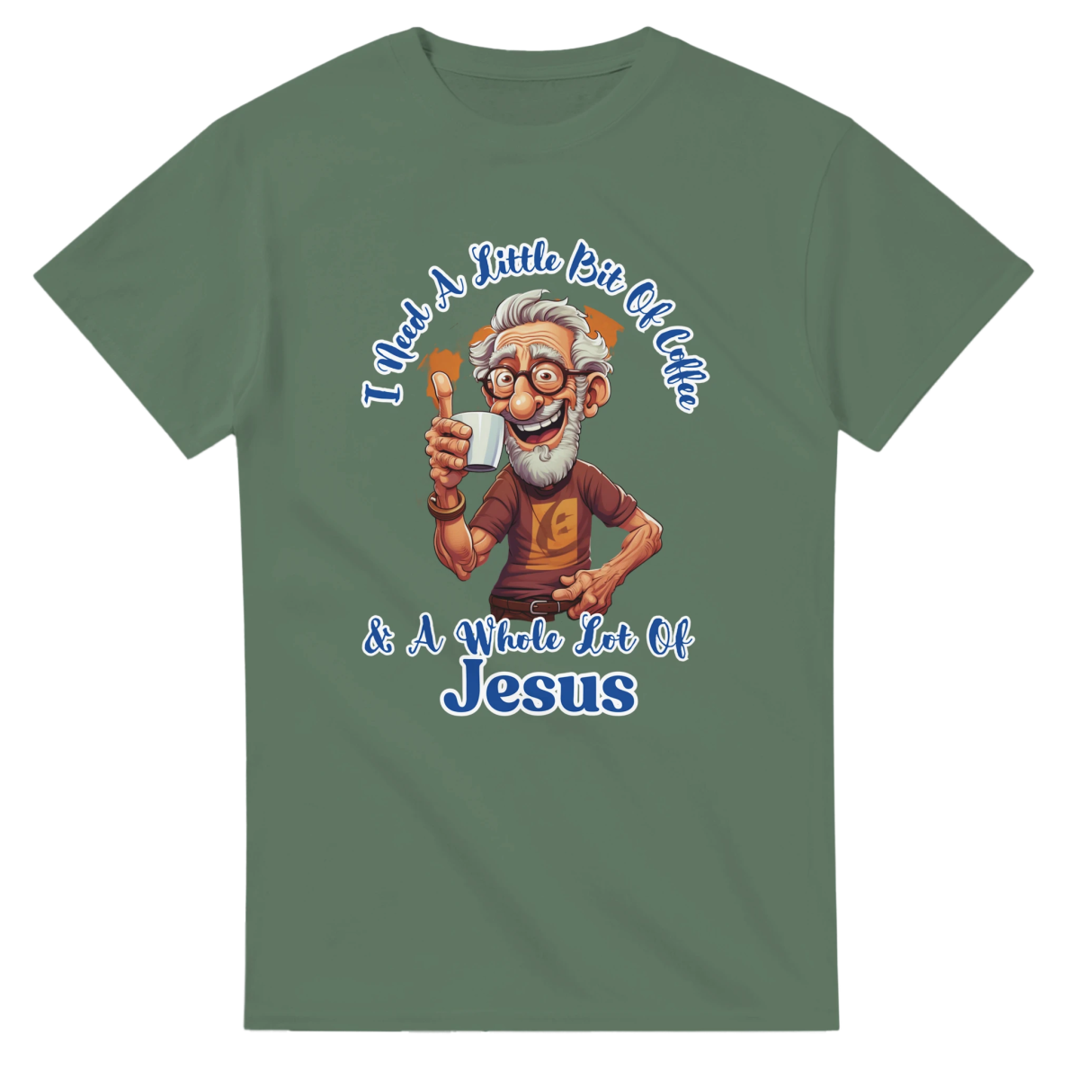 (MALE) I Need A Little Bit Of Coffee And A Whole Lot Of Jesus T-Shirt – Classic Fit Cotton Tee - Authentic Patriot
