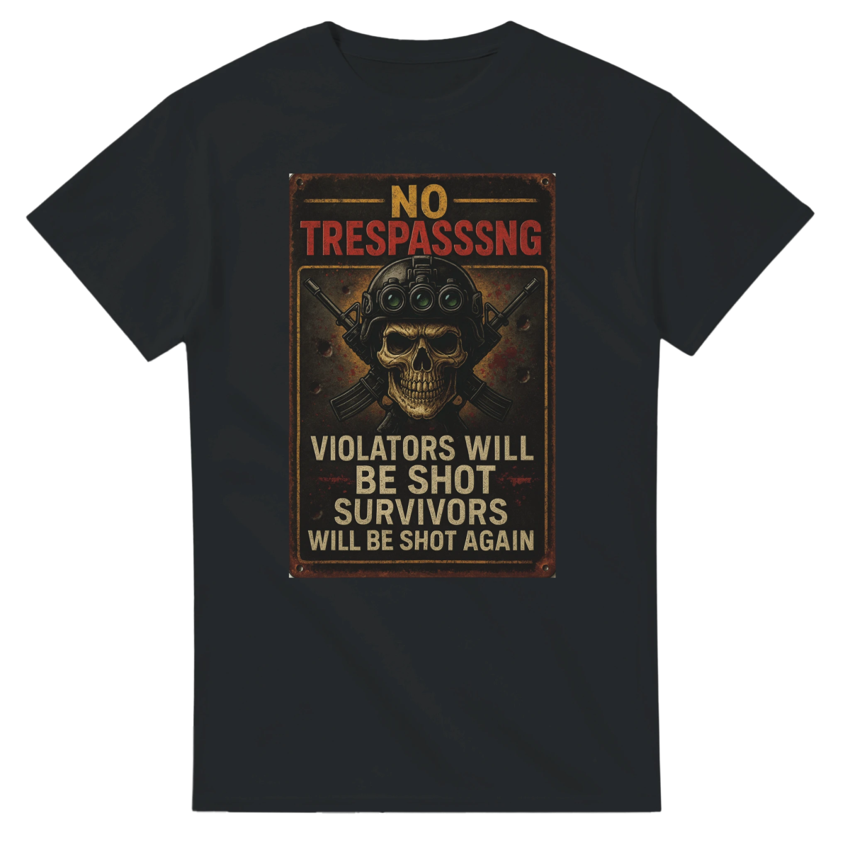 No Trespassing Cotton T-Shirt – Violators Will Be Shot Graphic Tee - Authentic Patriot
