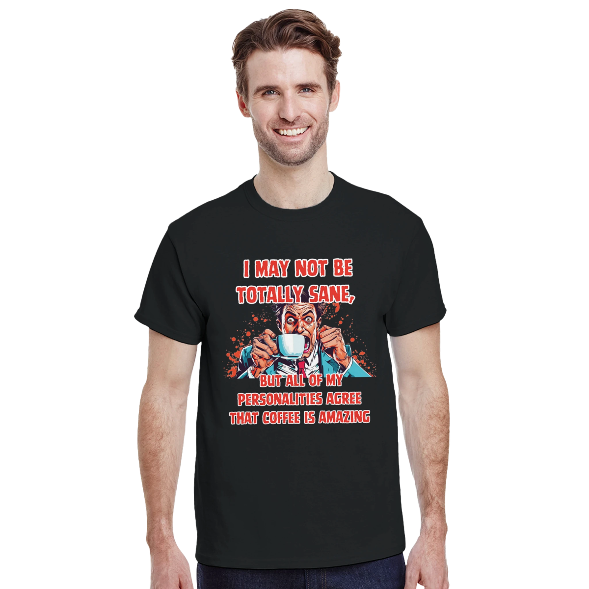 Sane or Not, Coffee Lovers T-Shirt – Classic Fit Heavyweight Cotton Tee - Authentic Patriot