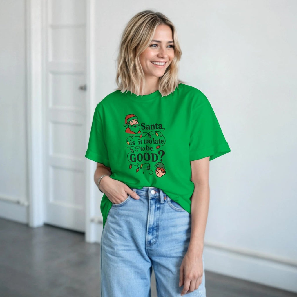Santa Is It Too Late To Be Good Cotton T-Shirt – Classic Fit Holiday Tee - Authentic Patriot