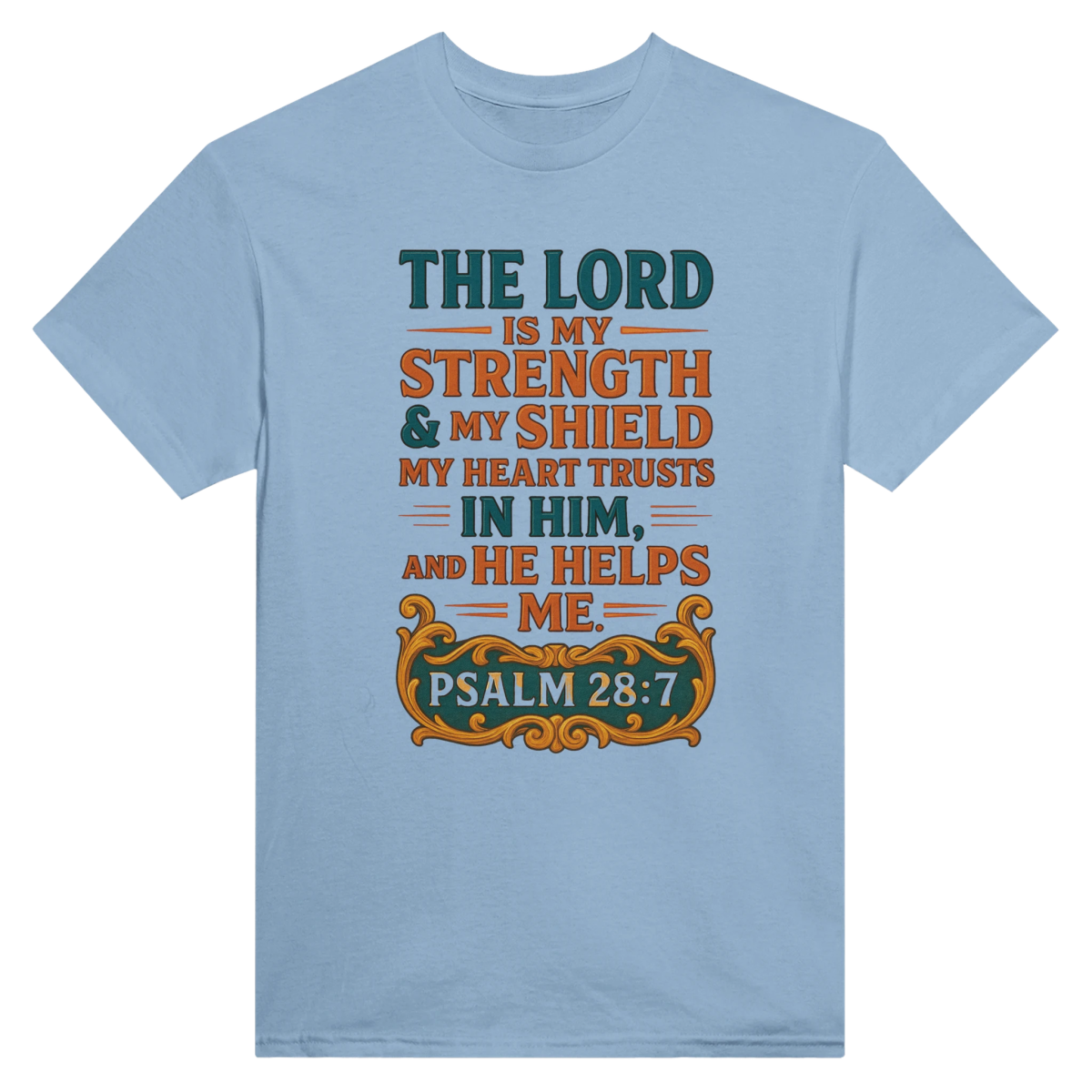 The Lord Is My Strength And My Shield T-Shirt – Classic Fit Heavyweight Cotton - Authentic Patriot