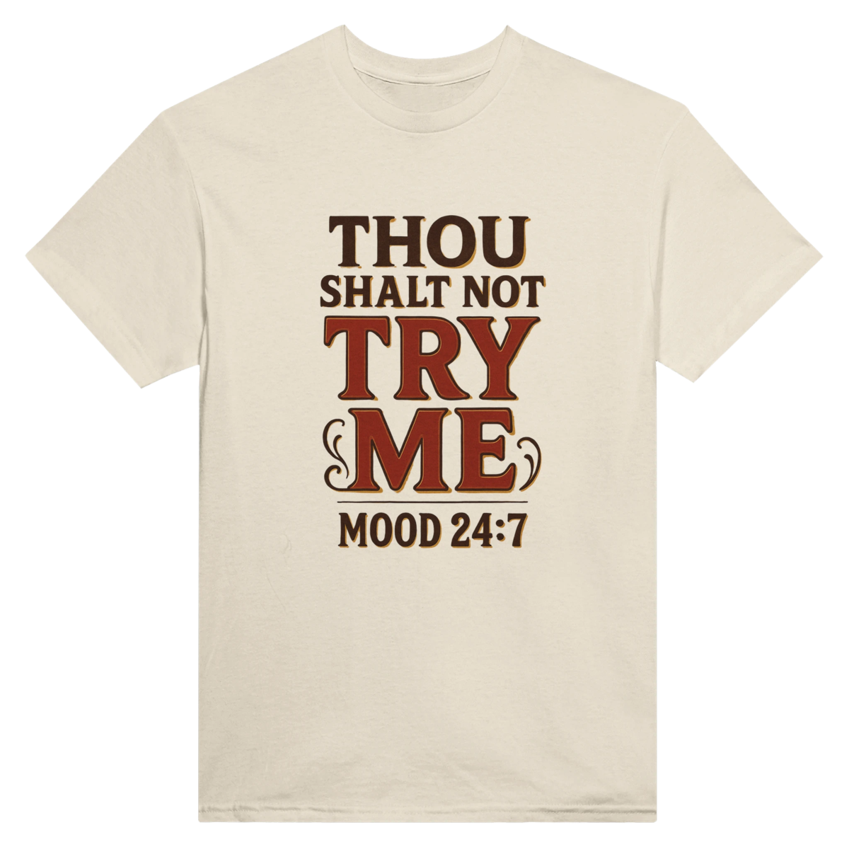 Thou Shalt Not Try Me T-Shirt – Mood 24/7 Classic Fit Cotton Tee - Authentic Patriot