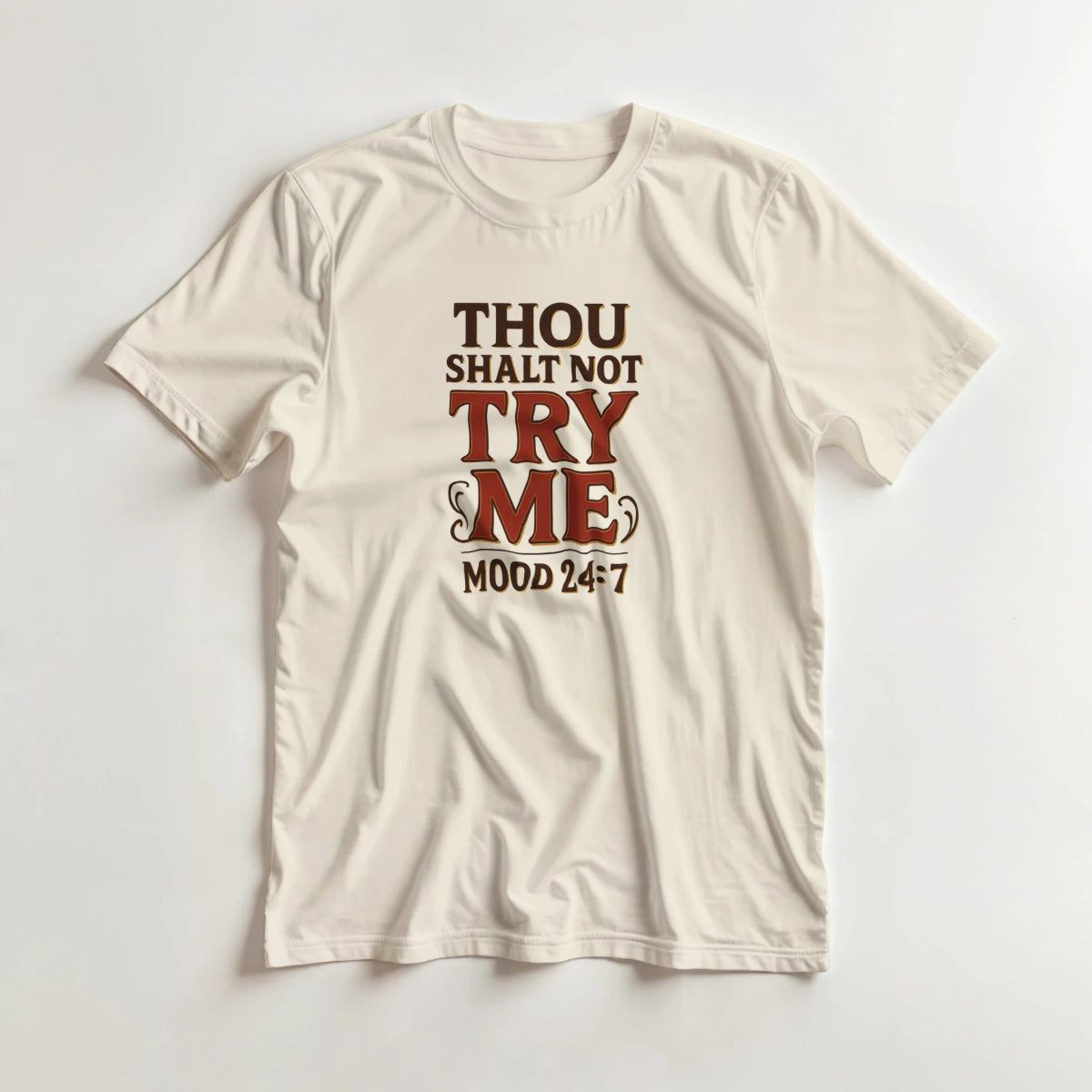 Thou Shalt Not Try Me T-Shirt – Mood 24/7 Classic Fit Cotton Tee - Authentic Patriot