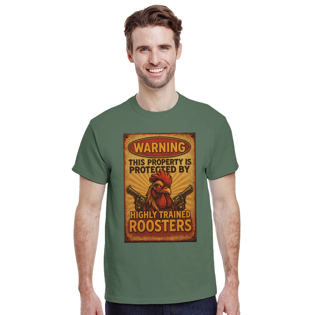 Warning This Property Is Protected By Highly Trained Roosters T-Shirt – Classic Fit Cotton Tee - Authentic Patriot