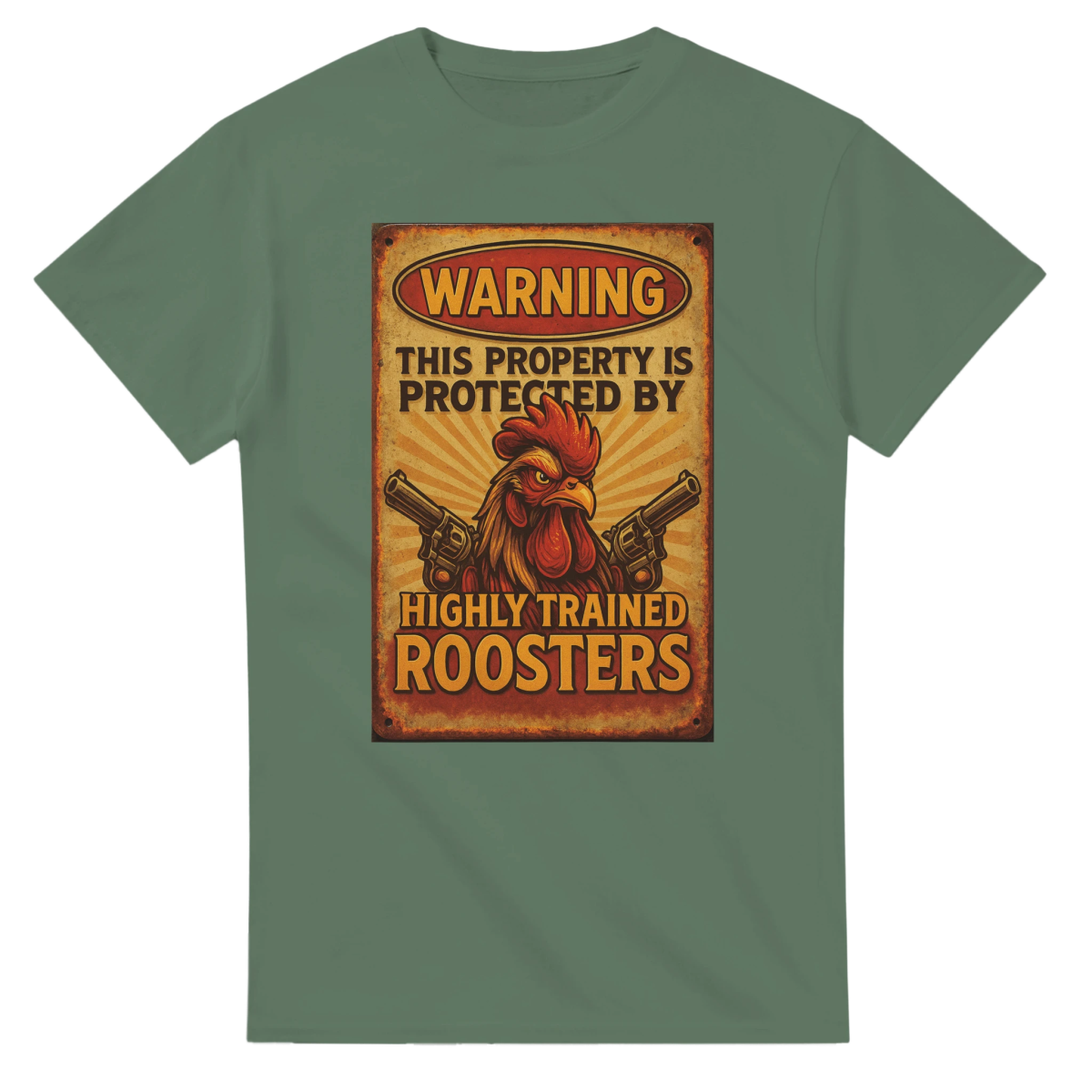 Warning This Property Is Protected By Highly Trained Roosters T-Shirt – Classic Fit Cotton Tee - Authentic Patriot