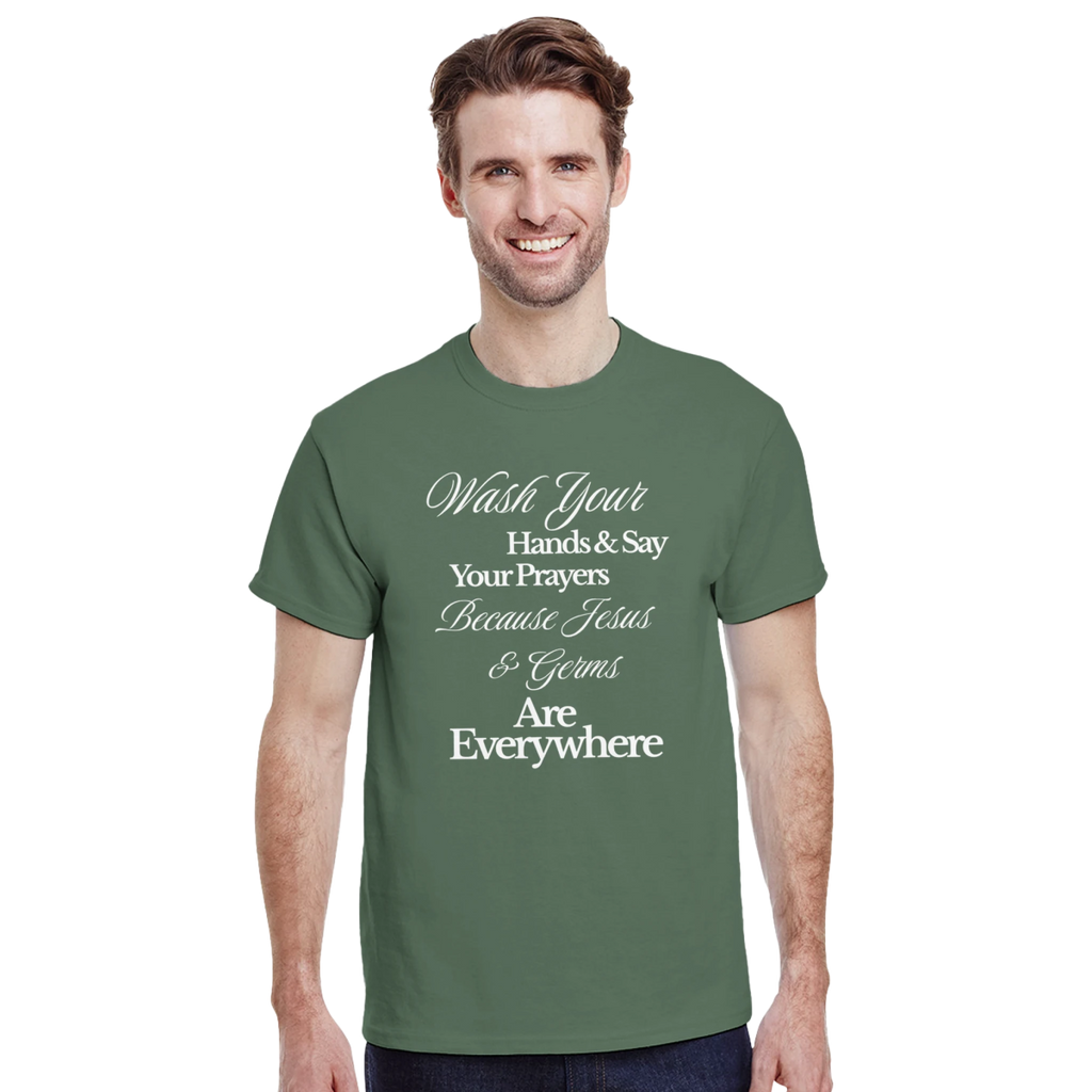 Wash Your Hands And Say Your Prayers T-Shirt – Jesus & Germs Design - Authentic Patriot