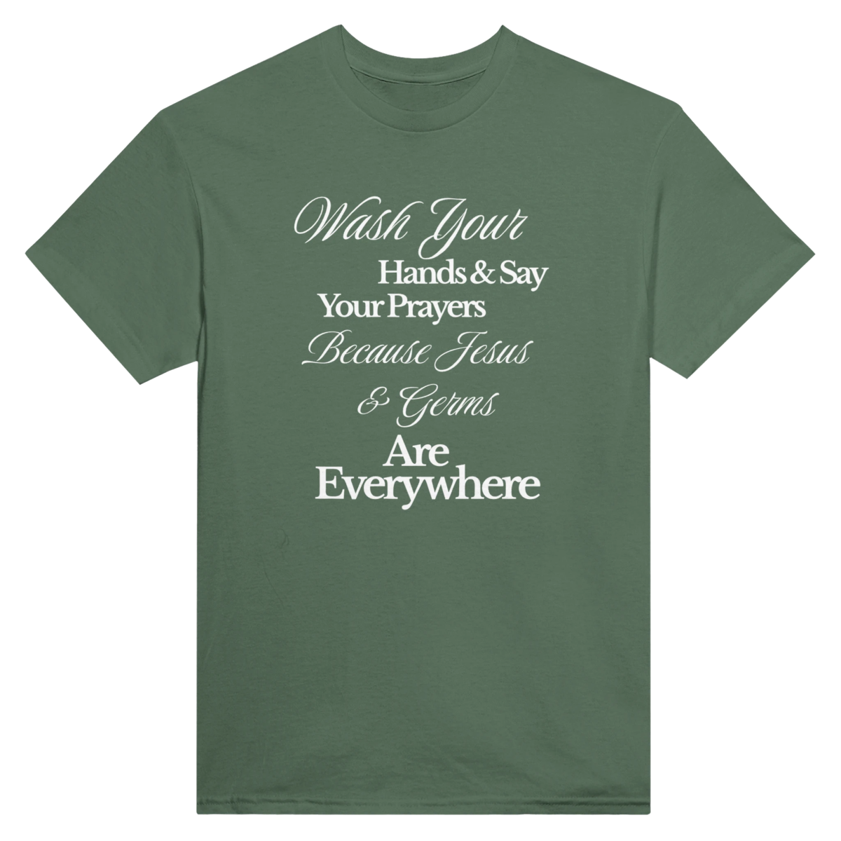 Wash Your Hands And Say Your Prayers T-Shirt – Jesus & Germs Design - Authentic Patriot